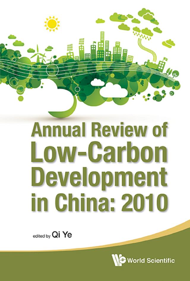ANNUAL REVIEW OF LOW-CARBON DEVELOPMENT IN CHINA: 2010 by Ye Qi