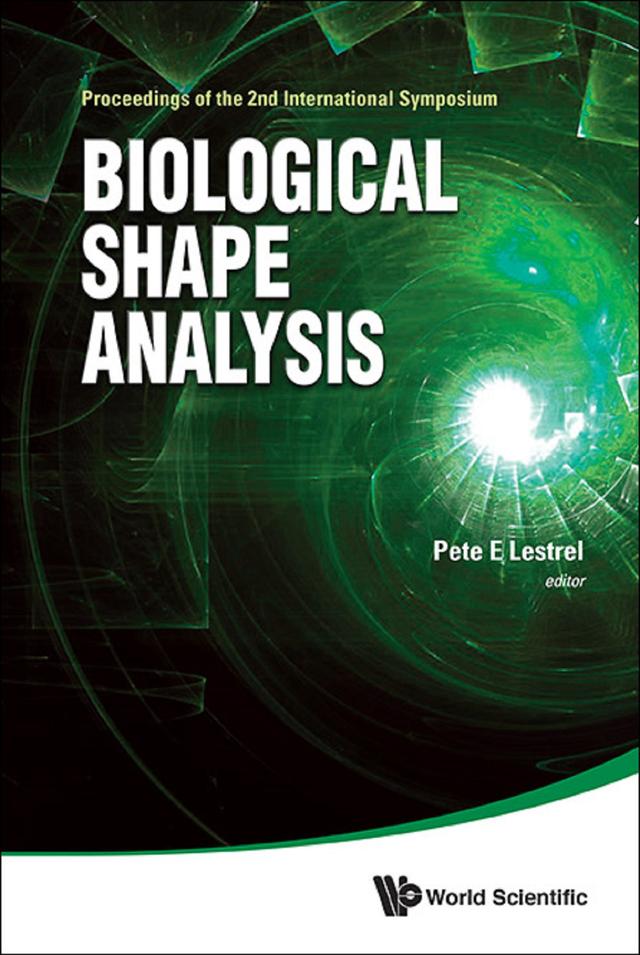 BIOLOGICAL SHAPE ANALYSIS by Pete E Lestrel