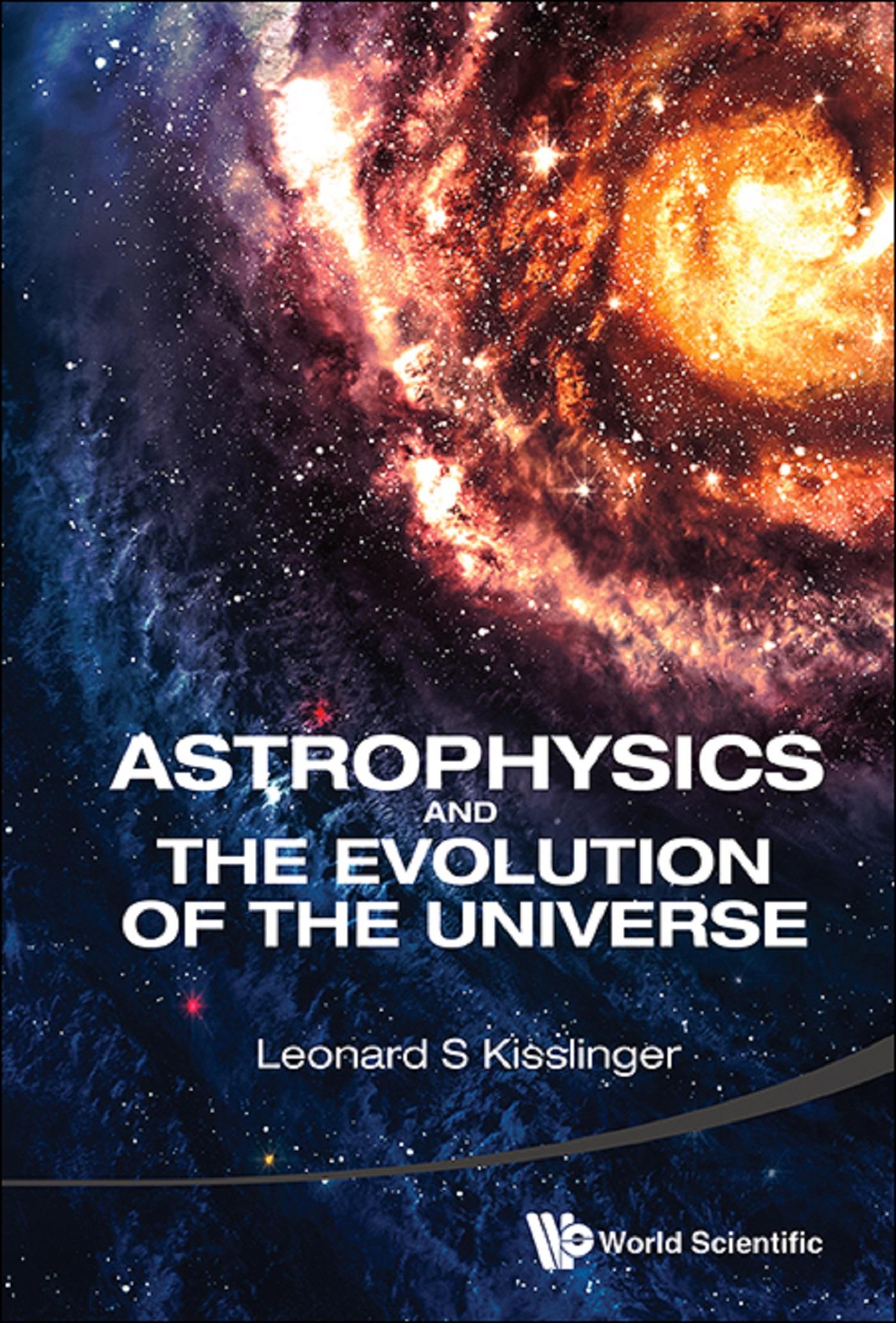 ASTROPHYSICS AND THE EVOLUTION OF THE UNIVERSE