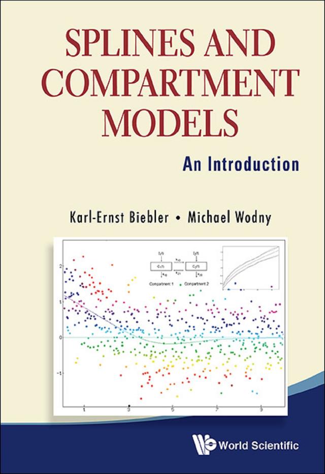 SPLINES AND COMPARTMENT MODELS: AN INTRODUCTION by Karl-ernst Erich Biebler, Michael Wodny