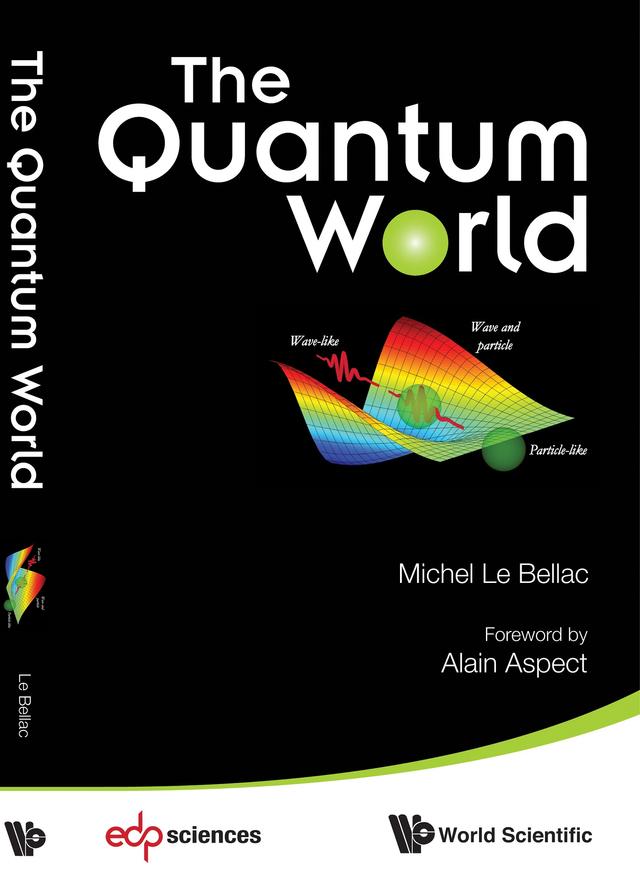 QUANTUM WORLD, THE by Michel Le Bellac
