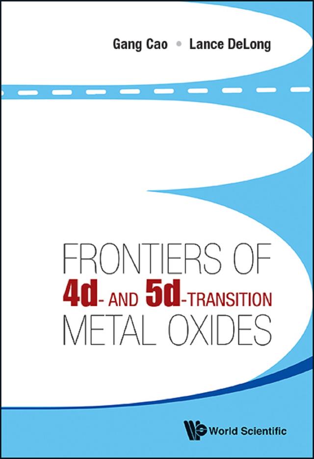 FRONTIER OF 4D- & 5D-TRANSIT METAL OXIDE by Gang Cao, Lance E Delong