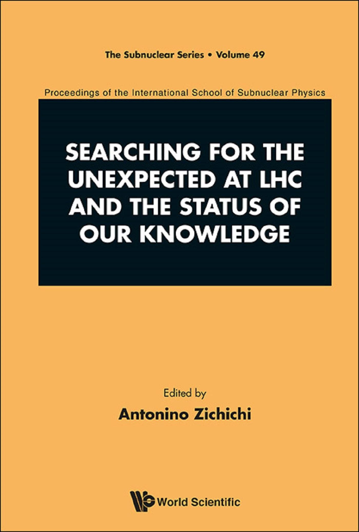 SEARCH FOR THE UNEXPECT AT LHC & THE STATUS OUR KNOWLEDGE