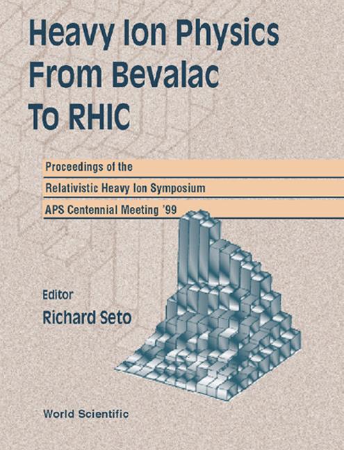 HEAVY ION PHYS FROM BEVALAC TO RHIC