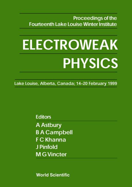 ELECTROWEAK PHYSICS by Astbury Alan, Campbell Bruce A, Pinfold James L