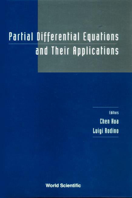 PARTIAL DIFFERENTIAL EQUATIONS & THEIR.. by Chen Hua, Rodino Luigi