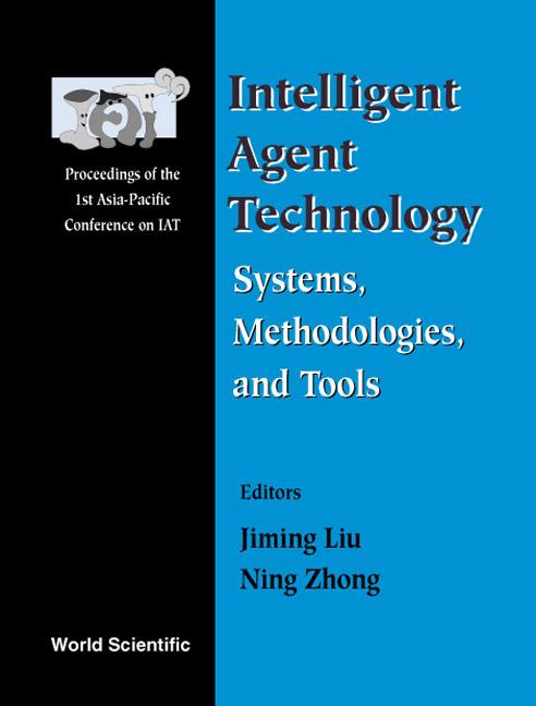 INTELLIGENT AGENT TECHNOLOGY by Liu Jiming, Zhong Ning