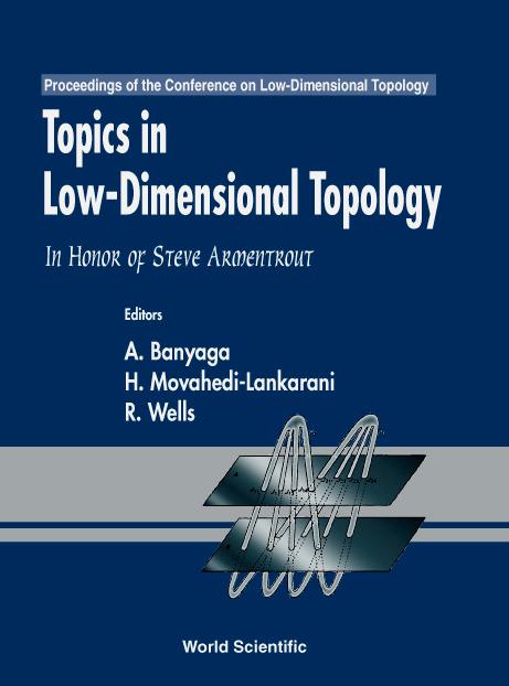 TOPICS IN LOW-DIMENSIONAL TOPOLOGY by Banyaga Augustin, Movahedi-lankarani H, Wells Robert