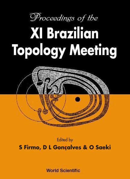 XI BRAZILIAN TOPOLOGY MEETING by Firmo S, Goncalves D L, Saeki Osamu