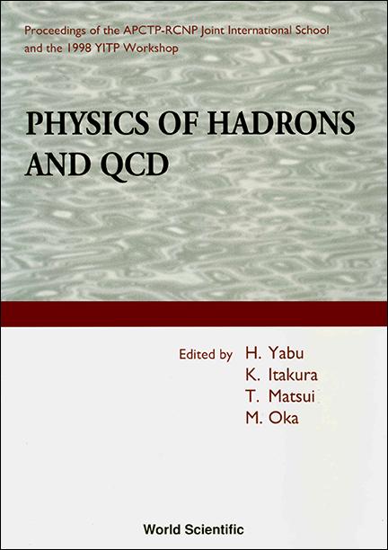 PHYSICS OF HADRONS & QCD