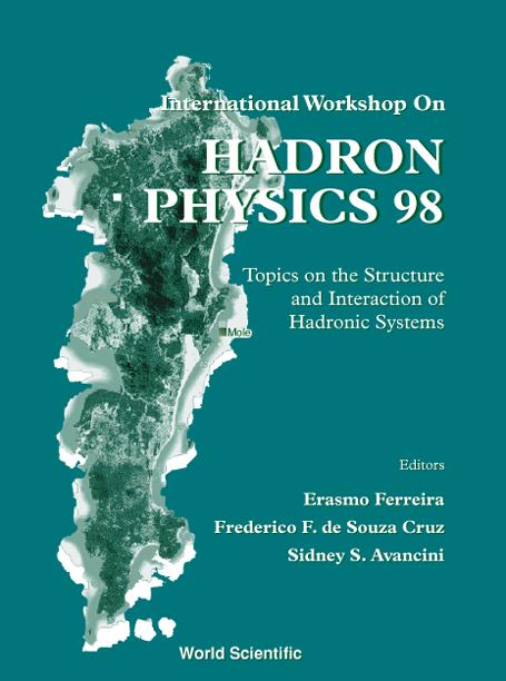 HADRON PHYSICS 98