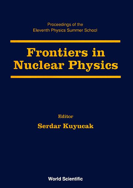 FRONTIERS IN NUCLEAR PHYSICS       (V11)