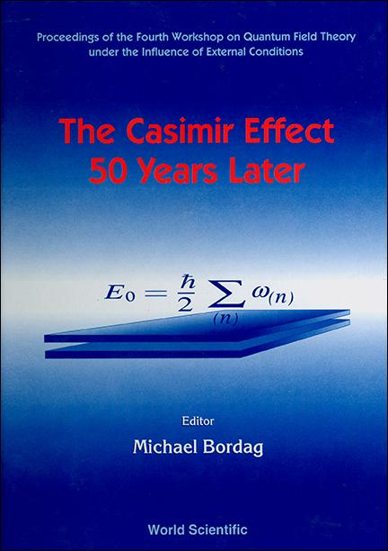 CASIMIR EFFECT 50 YEARS LATER, THE