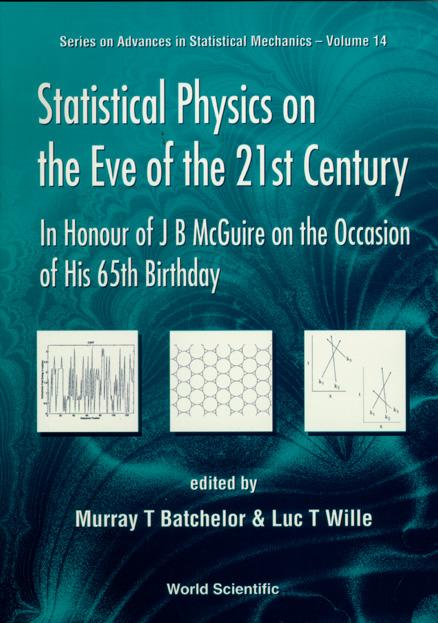 STAT PHYS ON THE EVE OF THE 21ST CE(V14)