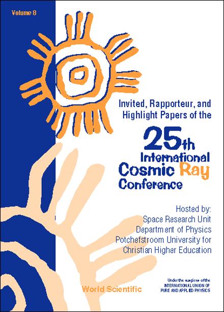 25TH INTERNATIONAL COSMIC RAY... by Potgieter M S, Raubenheimer B C, Van Der Walt D J