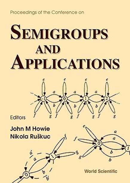 SEMIGROUPS & APPLICATIONS