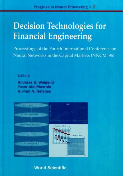 DECISION TECH FOR FINANCIAL ENGRG   (V7) by Abu-mostafa Yaser, Refenes Apostolos-paul, Weigend Andreas S