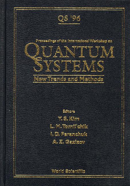 QUANTUM SYSTEMS: NEW TRENDS & METHODS