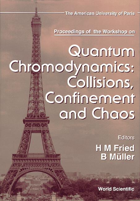 QUANTUM CHROMODYNAMICS: COLLISIONS, CONF