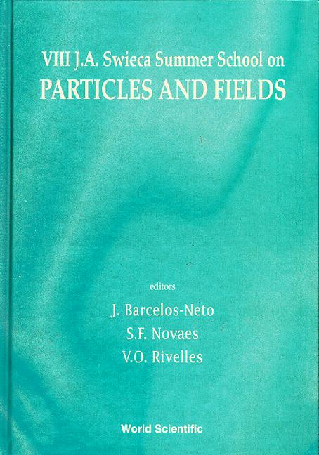PARTICLES & FIELDS, PROCS OF VIII J A by Barcelos-neto J, Novaes Sergio Ferraz, Rivelles Victor Oliveira