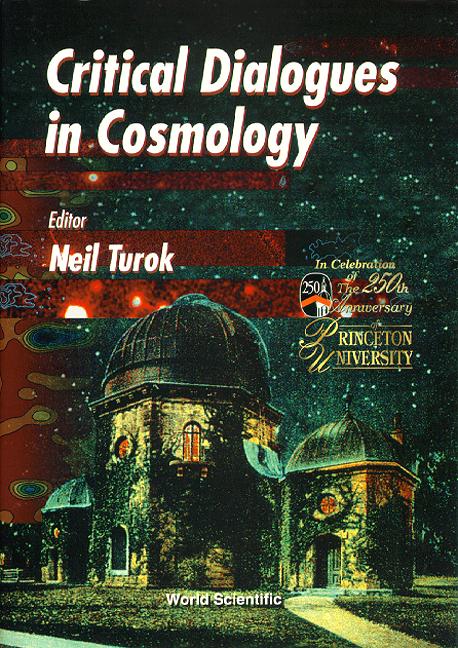 CRITICAL DIALOGUES IN COSMOLOGY