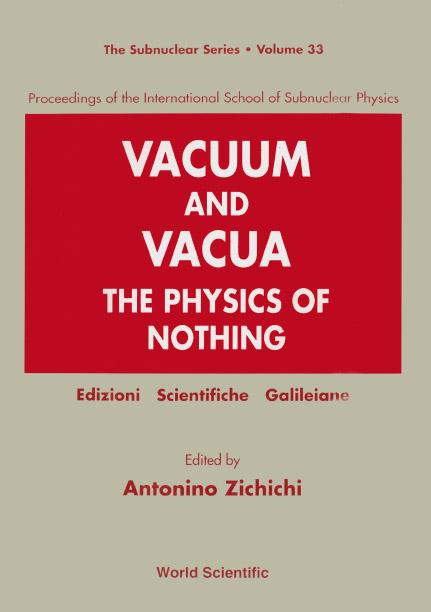 VACUUM & VACUA:THE PHYS OF NOTHING (V33)