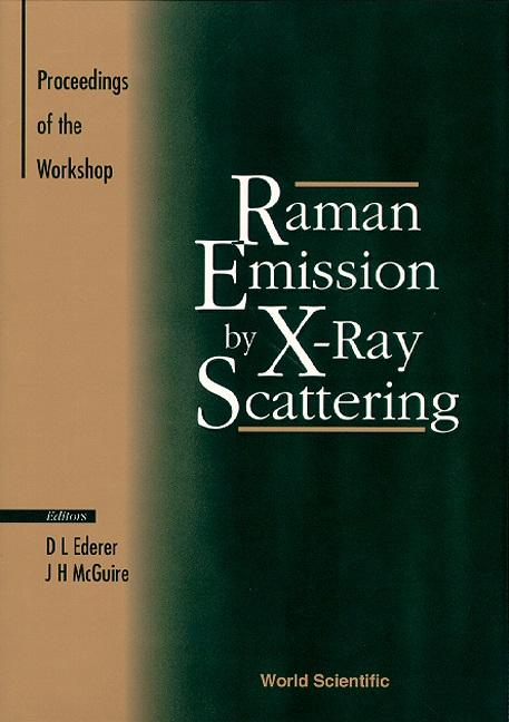 RAMAN EMISSION BY X-RAY SCATTERING by Ederer David L, Mcguire James H