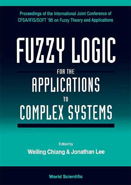 FUZZY LOGIC FOR THE APPLN TO COMPLEX... by Chiang Weiling, Lee Jonathan