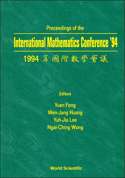 INTERNATIONAL MATHEMATICS CONF'94 by Fong Yuen, Huang Wen-jang, Wong Ngai-ching