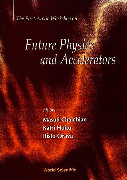 FUTURE PHYSICS & ACCELERATORS