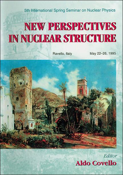 NEW PERSPECTIVES IN NUCLEAR STRUCTURE
