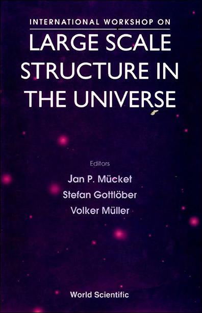 LARGE SCALE STRUCTURE IN THE UNIVERSE
