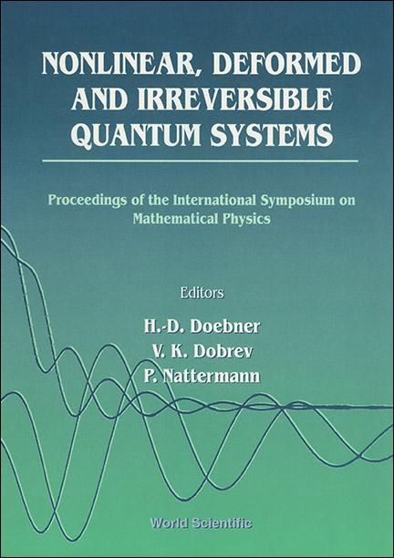 NONLINEAR,DEFORMED & IRREVERSIBLE .... by Dobrev Vladimir K, Doebner Heinz-dietrich, Nattermann P