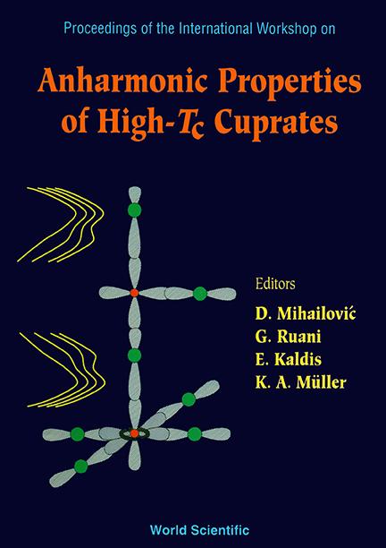 ANHARMONIC PROPERTIES OF HIGH-Tc... by Mihailovic Dragan, Muller Karl Alex, Ruani Giampiero