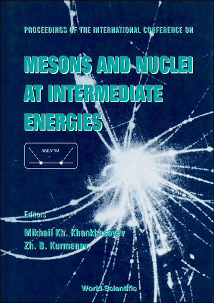 MESONS & NUCLEI AT INTERMEDIATE ENERGIES