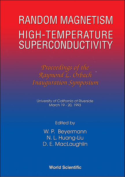 RANDOM MAGNETISM,HIGH-TEMP SU-PERCONDUCT by Beyermann Ward P, Liu Nai-li Haung, Maclaughlin Douglas E