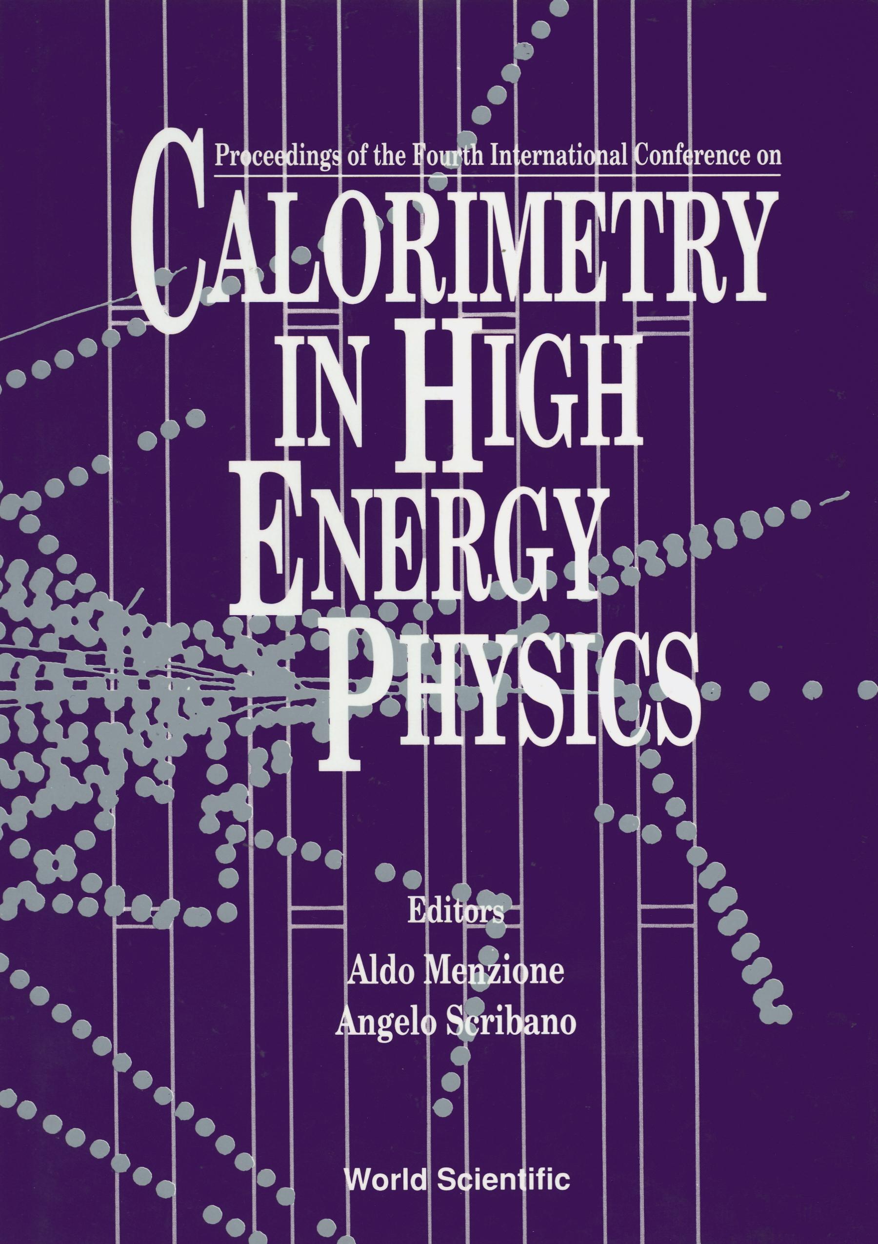 CALORIMETRY IN HIGH ENERGY PHYS-4TH