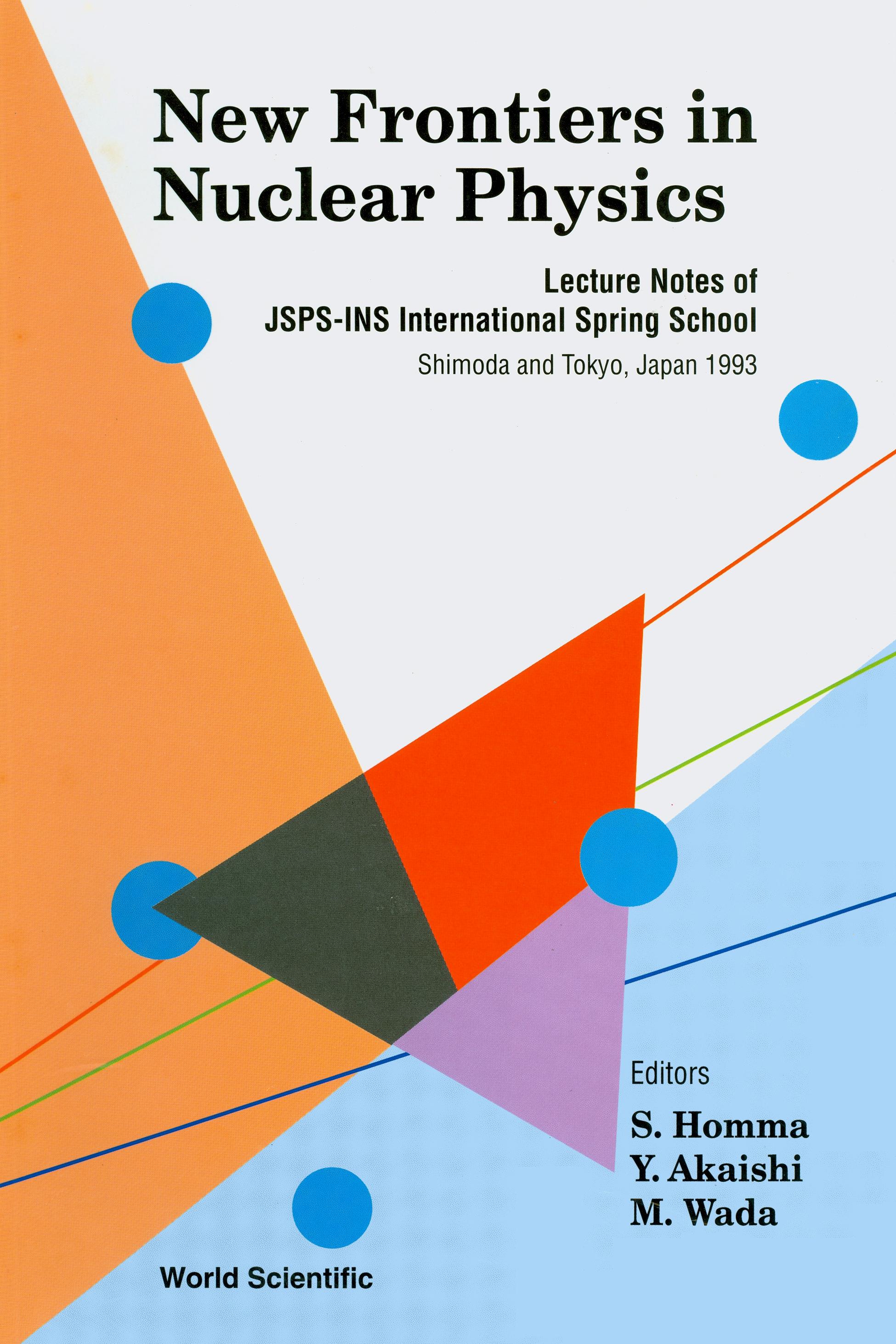 NEW FRONTIERS IN NUCLEAR PHYSICS