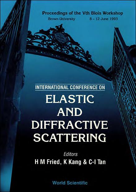 ELASTIC & DIFFRACTIVE SCATTER-ING'93 by Fried Herbert Martin, Kang Kyungsik, Tan Chung-i