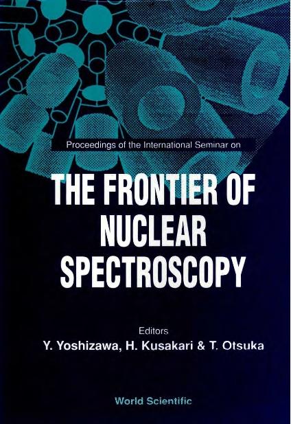 FRONTIER OF NUCLEAR SPECTROSCOPY,THE by Kusakari M, Otsuka Takaharu, Yoshizawa Yasukazu