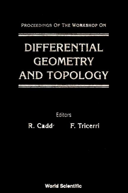 DIFFERENTIAL GEOMETRY & TOPOLOGY by Caddeo Renzo Ilario, Tricerri Franco