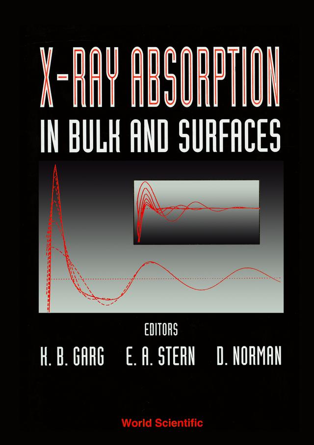 X-RAY ABSORPTION IN BULK & SURFACES by Garg K B, Norman David, Stern Edward A