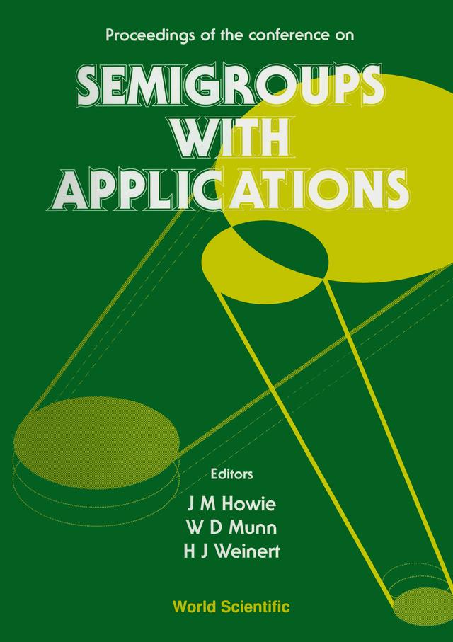 SEMIGROUPS WITH APPLICATIONS  (P/H) by Howie John M, Munn W Douglas, Weinert Hanns Joachim