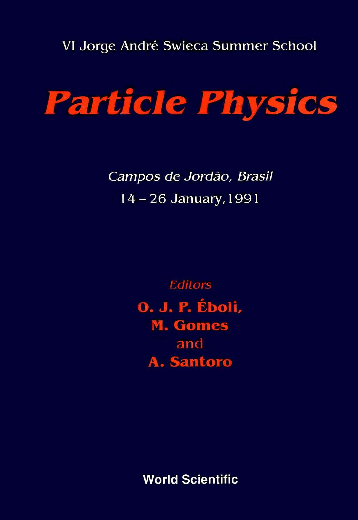PARTICLE PHYS-VI JORGE ANDRE  SWIECA SUM