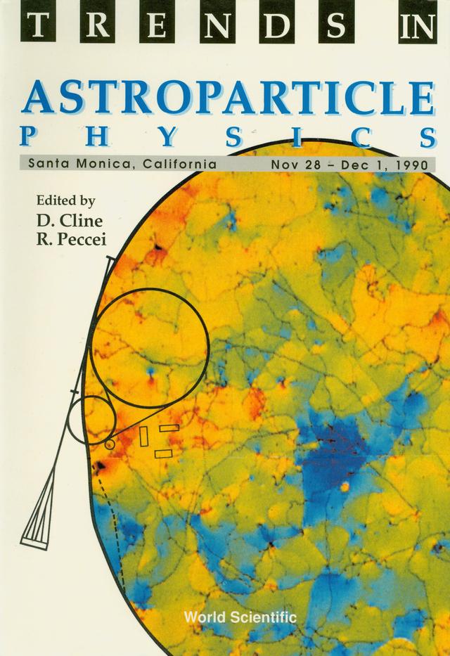 TRENDS IN ASTROPARTICLE PHYSIC (P/H) by Cline David B, Peccei Roberto