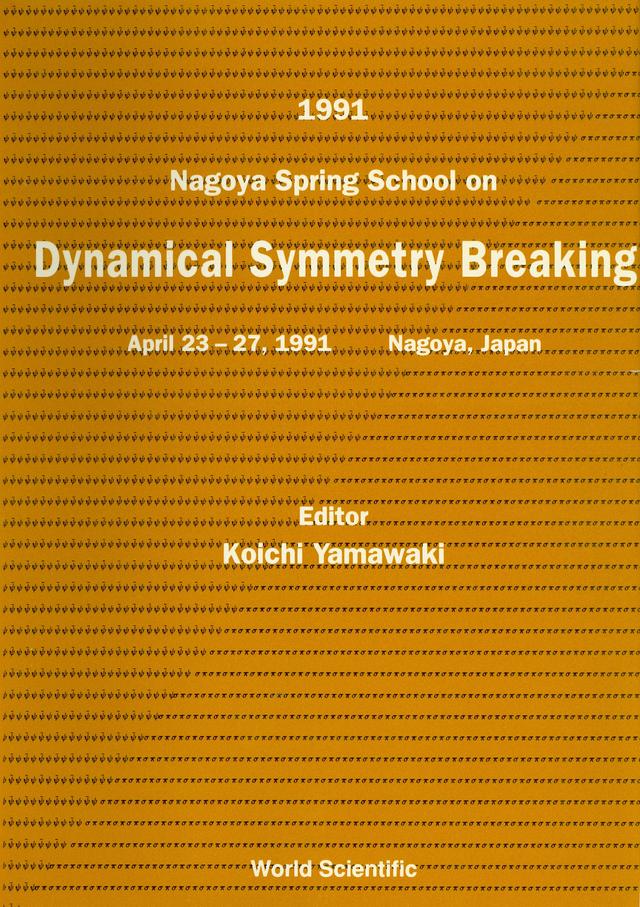 DYNAMICAL SYMMETRY BREAKING   (P/H) by Yamawaki Koichi