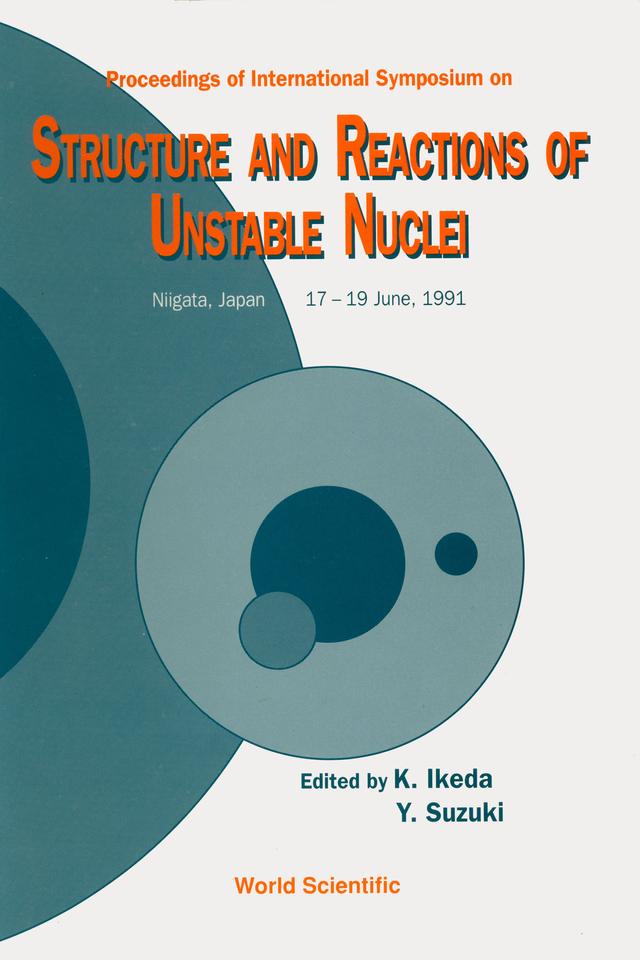 STRUCTURE & REACTIONS OF UNSTABLE NUCLEI by Ikeda Kiyomi, Suzuki Yoichiro