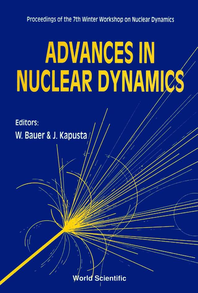 ADV IN NUCLEAR DYNAMICS-7TH WINTER by Bauer Wolfgang W, Kapusta Joseph I