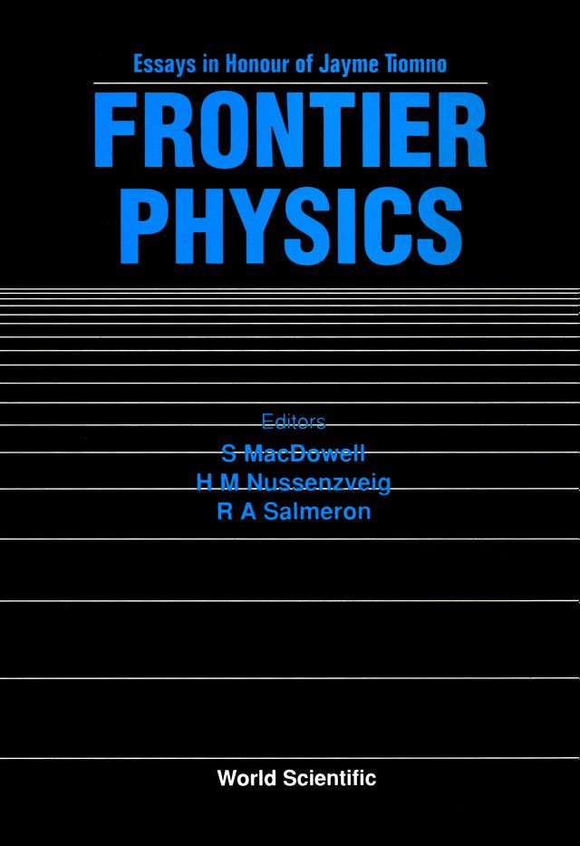 FRONTIER PHYS.-ESSAYS IN HONOROF JAYME T by Macdowell S, Nussenzveig H M, Salmeron R A