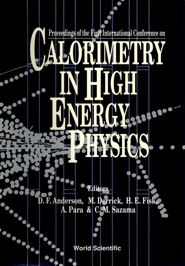 CALORIMETRY IN HIGH ENERGY PHYS-1ST by Anderson D F, Derrick M, Para Adam